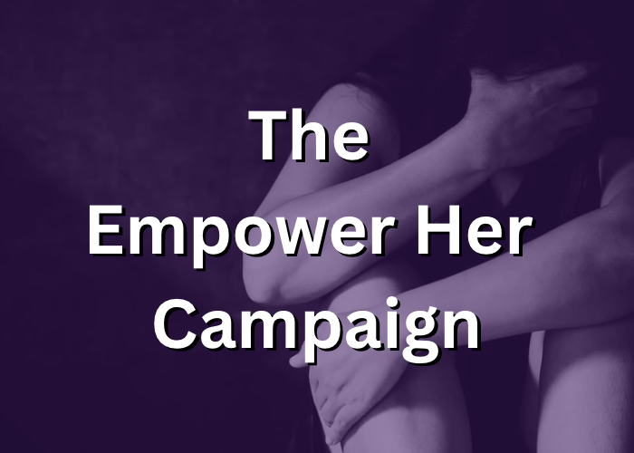 Introducing the Empower Her Campaign: Supporting South Asian Women in Crisis